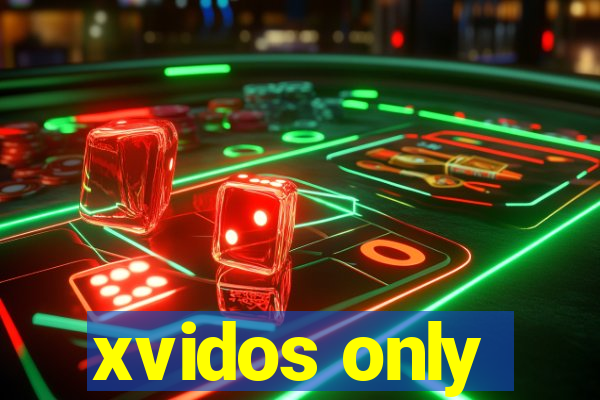 xvidos only